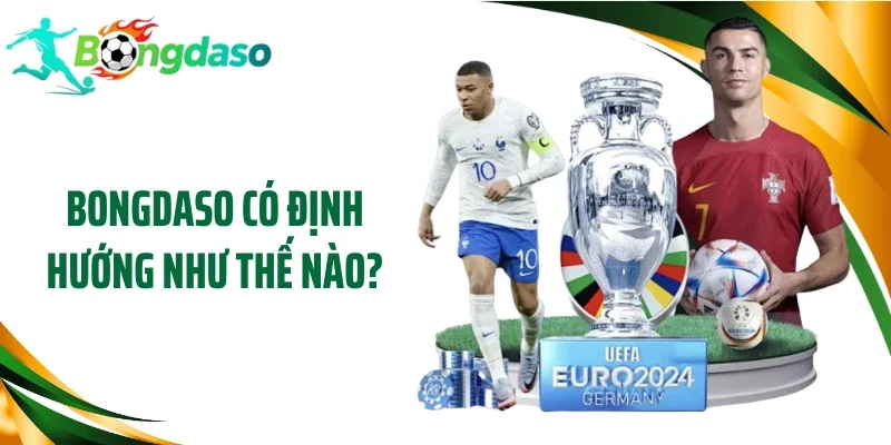 Bongdaso có định hướng như thế nào?