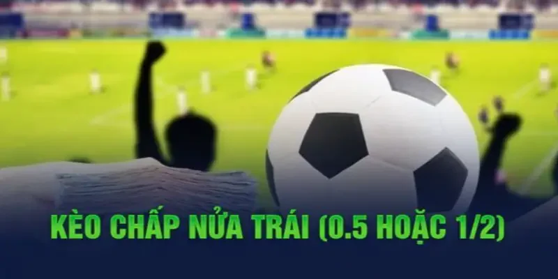 Kèo chấp nửa trái